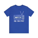 WATCH ME SUCCEED Tee - Black